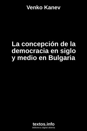 La concepción de la democracia en siglo y medio en Bulgaria, de Venko Kanev