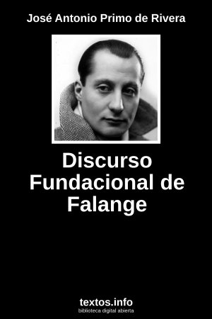 Discurso Fundacional de Falange, de José Antonio Primo de Rivera