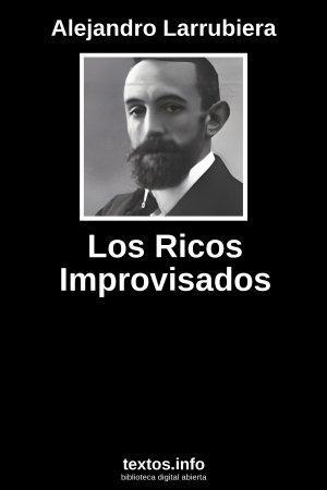 Los Ricos Improvisados, de Alejandro Larrubiera