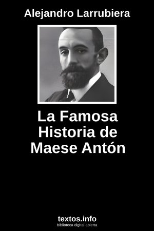 La Famosa Historia de Maese Antón, de Alejandro Larrubiera