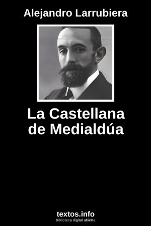 La Castellana de Medialdúa, de Alejandro Larrubiera