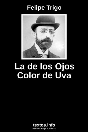 La de los Ojos Color de Uva, de Felipe Trigo