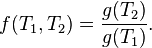 f(T_1,T_2) = \frac{g(T_2)}{g(T_1)}.