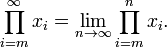  \prod_{i=m}^{\infty} x_{i} = \lim_{n\to\infty} \prod_{i=m}^{n} x_{i}. 