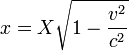 x = X \sqrt{1 - \frac{v^2}{c^2}} \,