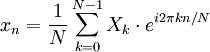 x_n = \frac{1}{N}\sum_{k=0}^{N-1}X_k \cdot e^{i 2 \pi kn/N} 