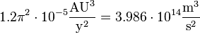1.2\pi^2\cdot10^{-5}\frac{\text{AU}^3}{\text{y}^2}=3.986\cdot10^{14}\frac{\text{m}^3}{\text{s}^2}