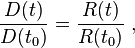 \frac {D(t)}{D(t_0)} = \frac {R(t)}{R(t_0)} \ , 