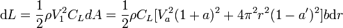 \mbox{d}L = \frac {1}{2}\rho V_1^2 C_L dA = \frac {1}{2}\rho C_L[V_a^2(1+a)^2+4\pi^2r^2(1-a')^2]b\mbox{d}r