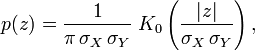 p (z) = \ frac {1} {\ pi \, \ sigma_X \, \ sigma_Y} \; K_0 \ dejó (\ frac {| z |} {\ sigma_X \, \ sigma_Y} \ right),