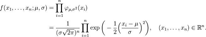 \ Begin {align} f (x_1, \ dots, x_n; \ mu, \ sigma) & = \ prod_ {i = 1} ^ n \ varphi _ {\ mu, \ sigma ^ 2} (x_i) \\ & = \ frac1 {(\ sigma \ sqrt {2 \ pi}) ^ n} \ prod_ {i = 1} ^ n \ exp \ biggl (- {1 \ over 2} \ Bigl ({x_i- \ mu \ sobre \ sigma} \ BIGR) ^ 2 biggr \), \ quad (x_1, \ ldots, x_n) \ in \ mathbb {R} ^ n. \ End {align}