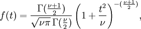 f (t) = \ frac {\ Gamma (\ frac {\ nu + 1} {2})} {\ sqrt {\ nu pi \} \, \ Gamma (\ frac {\ nu} {2})} \ izquierda (1+ \ frac {t ^ 2} {\ nu} \ right) ^ {- (\ frac {\ nu + 1} {2})} \ !,