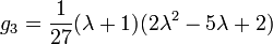 g_3 = \ frac {1} {27} (\ lambda + 1) (2 \ lambda ^ 2-5 \ lambda + 2)