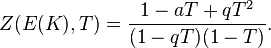 Z (E (K), T) = {{1 - AT + qT ^ 2} \ over {(1 - qt) (1 - T)}}.