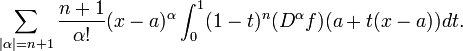 \ Sum_ {| \ alpha | = n + 1} \ frac {n + 1} {! \ Alpha} (xa) ^ \ alpha \ int_0 ^ 1 (1-t) ^ n (D ^ \ alpha f) (una + t (xa)) dt.
