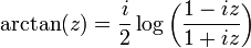 \ Arctan (z) = \ frac {i} {2} \ log \ left (\ frac {1-iz} {1 + iz} \ right)