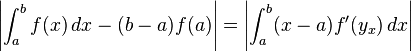 \ Left | \ int_a ^ bf (x) \, dx - (b - a) f (a) \ right | = \ left | \ int_a ^ b (x - a) f '(y_x) \, dx \ right |