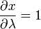 \ Frac {\ x parcial} {\ partial \ lambda} = 1