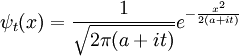 
\psi_t(x) = {1\over \sqrt{2\pi (a+it)} } e^{- {x^2\over 2(a+it)} }
\,