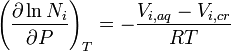 \ Left (\ frac {\ partial \ ln N_i} {\ P parcial} \ right) _T = - \ frac {V_ {i, aq} -V_ {i, cr}} {RT}