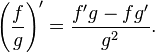 {\ Left (\ frac fg \ right)} '= \ frac {f'g - fg'} {g} ^ 2.