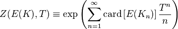 Z (E (K), T) \ equiv \ exp \ left (\ sum_ {n = 1} ^ {\ infty} \ mathrm {carte} \ left [E (K_N) \ right] {T ^ n \ n plus } \ right)