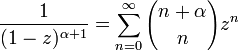 \ Frac {1} {(1-z) ^ {\ alpha + 1}} = \ sum_ {n = 0} ^ {\ infty} {n + \ alpha \ n} choisir z ^ n