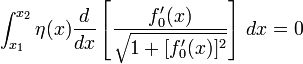 \ {Int_ x_1} ^ {} x_2 \ eta (x) \ frac {d} {dx} \ left [\ frac {f_0 '(x)} {\ sqrt {1 + [f_0' (x)] ^ 2} } \ right] \, dx = 0
