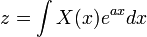 z = \ int X (x) e ^ {ax} dx