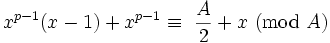 {X ^ {p-1}} (x-1) + x ^ {p-1} \ equiv \ {{A \ over 2} + x} \ (\ mbox {modificação} \ A)