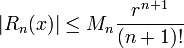 | R_n (x) | {! (N + 1)} \ le M_n \ frac {r ^ {n + 1}}