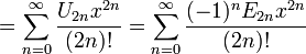 {} = \ Sum_ {n = 0} ^ \ infty \ frac {{U_ 2n} x ^ {2n}} {(2m)!} = \ Sum_ {n = 0} ^ \ infty \ frac {(- 1) ^ n E_ {2n} x ^ {2n}} {(2m)!}