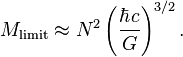 M _ {rm limite \} \ approx N ^ 2 \ left (\ frac {\ hbar c} {G} \ right) ^ {3/2}.