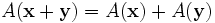 \ A (\ mathbf {x} + \ mathbf {y}) = A (\ mathbf {x}) + A (\ mathbf {y})
