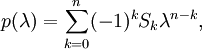p (\ lambda) = \ sum_ {k = 0} ^ n (-1) ^ k S_k \ lambda ^ {nk},