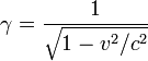 \ Gamma = \ frac {1} {\ sqrt {1 - v ^ 2 / c ^ 2}}