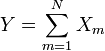 Y = \ sum_ {m = 1} ^ N x_m