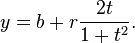 y = b + r \ frac {2t} {1 + t ^ 2}. \,