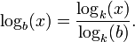 \ Log_b (x) = \ frac {\ log_k (x)} {\ log_k (b)}. \,