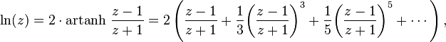 \ Ln (z) = 2 \ cdot \ operatorname {artanh} \, \ frac {z-1} {1} + z = 2 \ left (\ frac {z-1} {1} + z + \ frac {1 } {3} {\ left (\ frac {z-1} {z + 1} \ right)} ^ 3 + \ frac {1} {5} {\ left (\ frac {z-1} {z + 1 } \ right)} ^ + 5 \ \ cdots direita),