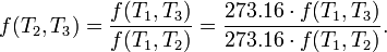 f (T_2, T_3) = \ frac {f (T_1, T_3)} {f (T_1, T_2)} = \ frac {273,16 \ cdot f (T_1, T_3)} {273,16 \ cdot f (T_1, T_2)} .