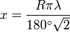 x = \ frac {R \ pi \ lambda} {180 ^ \ circ \ sqrt {2}}