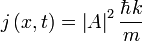 j \ left (x, t \ right) = \ left | A \ right | ^ 2 {\ hbar k \ over m}