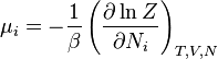 \ Mu_i = - {1 \ over \ beta} \ left (\ frac {\ partial \ ln Z} {\ partial N_I} \ right) _ {T, V, N}