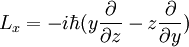 L_x = -i \ hbar (y {\ \ parcial sobre \ z parcial} - z {\ \ parcial sobre \ y parcial})