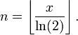 \, N = \ left \ lfloor \ frac {x} {\ ln (2)} \ right \ rfloor.