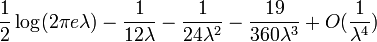 \ Frac {1} {2} \ log (2 \ pi e \ lambda) - \ frac {1} {12 \ lambda} - \ frac {1} {24 \ lambda ^ 2} - \ frac {19} {360 \ lambda ^ 3} + O (\ frac {1} {\ lambda ^ 4})