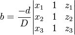 b = \ frac {} -d {D} \ begin {vmatrix} x_1 & 1 & z_1 \\ x_2 & 1 & z_2 \\ x_3 & 1 & z_3 \ end {vmatrix}